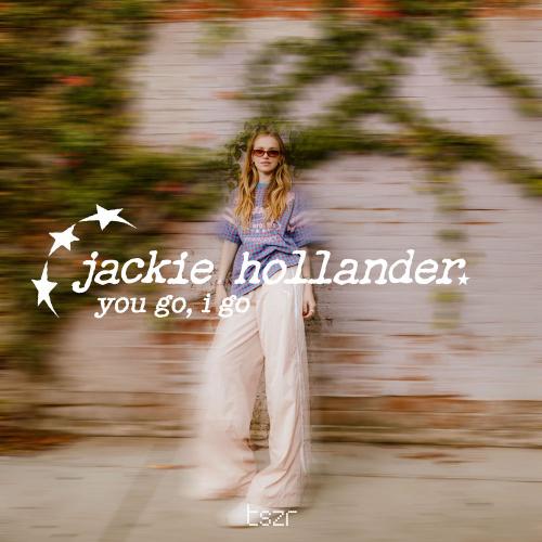 Jackie Hollander - You Go I Go