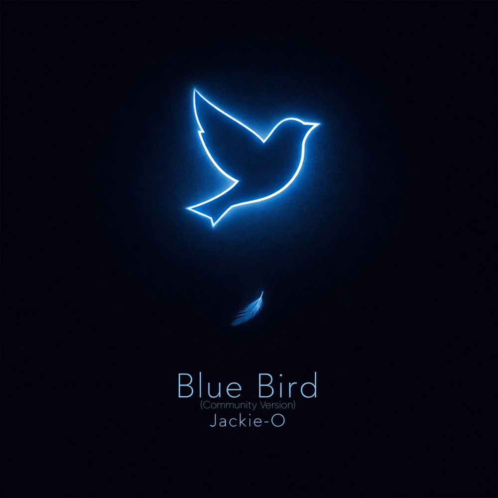 Blue Bird (Community Version) - Jackie-O
