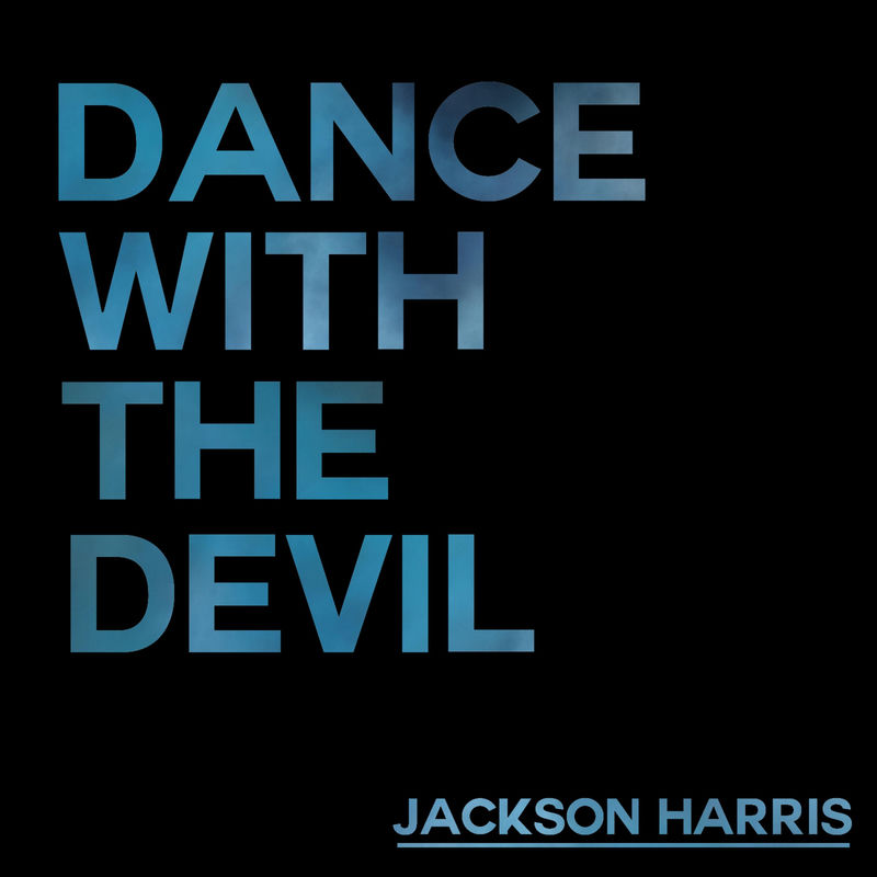 Dance With The Devil - Jackson Harris