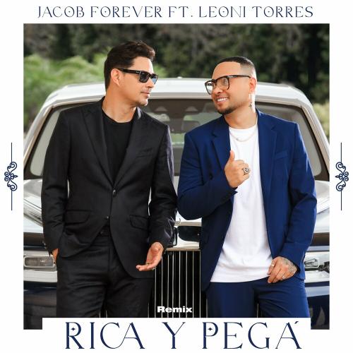 Jacob Forever feat. Leoni Torres - Rica Y Pegá (Remix)