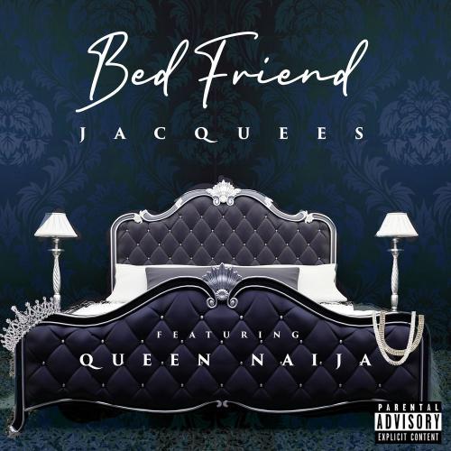 Jacquees feat. Queen Naija - Bed Friend