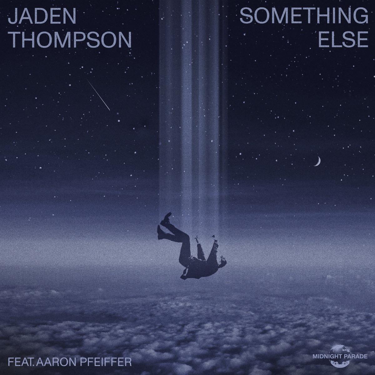 Jaden Thompson - Something Else (feat. Aaron Pfeiffer) [Edit]