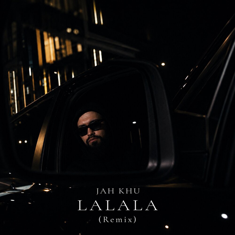 LALALA (Remix) - Jah Khu