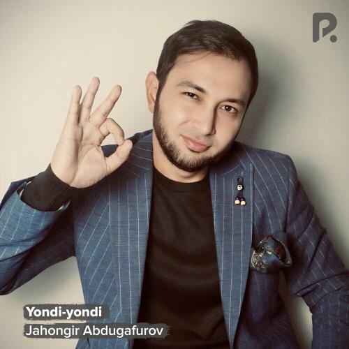 Yondi-yondi - Jahongir Abdugafurov