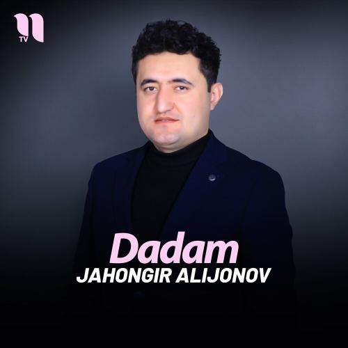 Dadam - Jahongir Alijonov