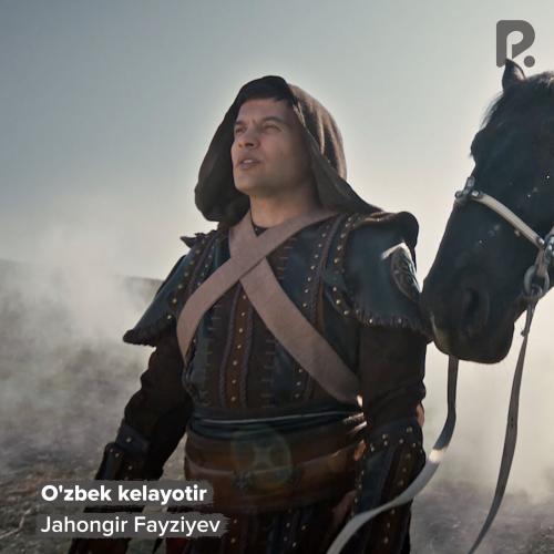 O'zbek kelayotir - Jahongir Fayziyev