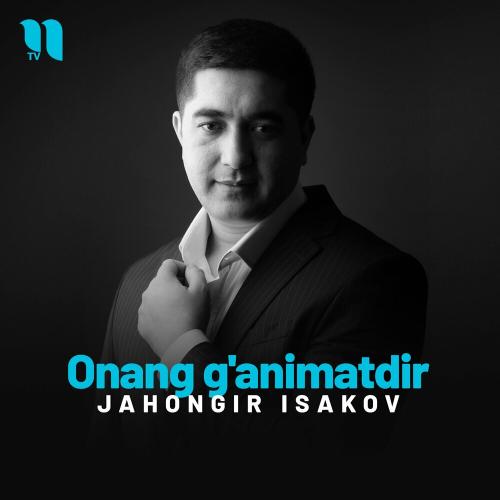 Onang G'animatdir - Jahongir Isakov