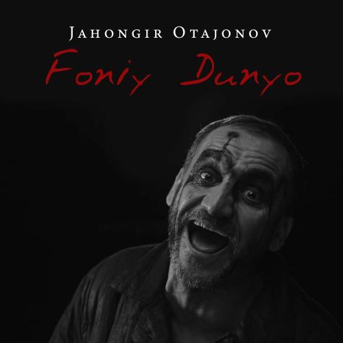 Foniy Dunyo - Jahongir Otajonov