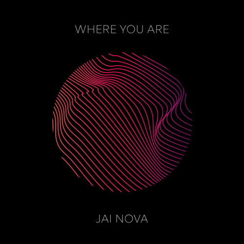Where You Are - Jai Nova