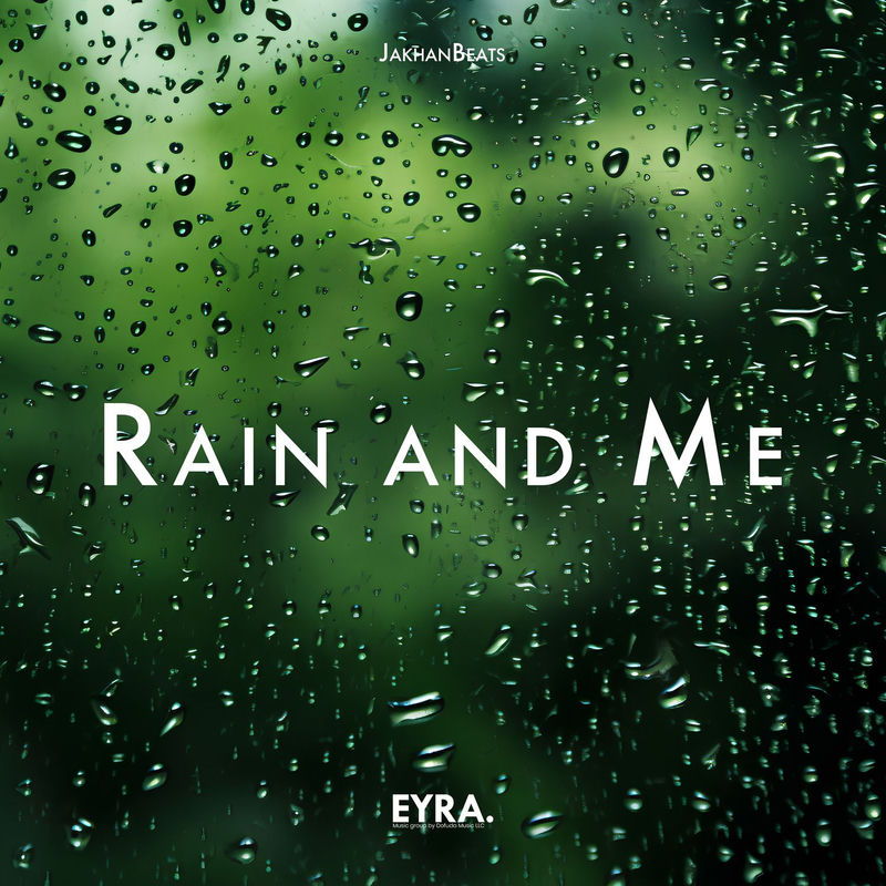 Rain And Me - JakhanBeats