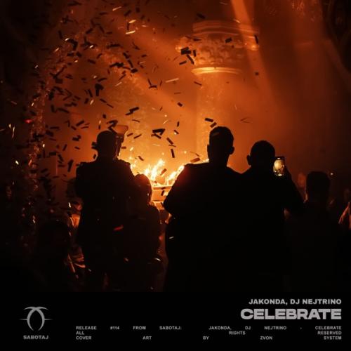 Celebrate - JAKONDA & DJ Nejtrino