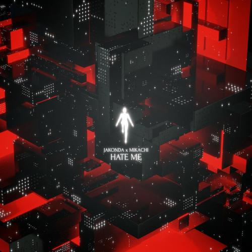 JAKONDA, MIKACHI - Hate Me