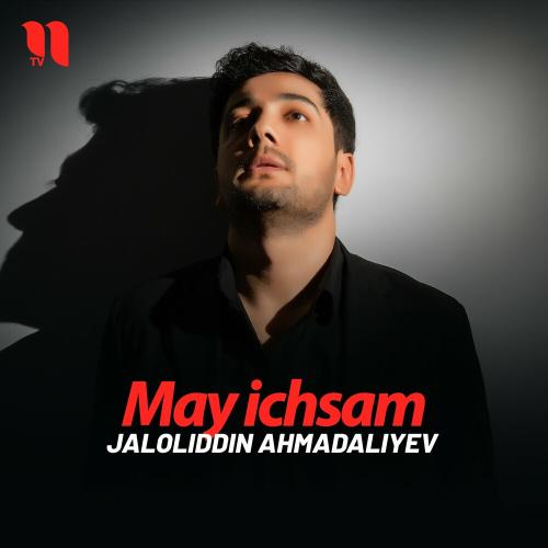 May Ichsam - Jaloliddin Ahmadaliyev
