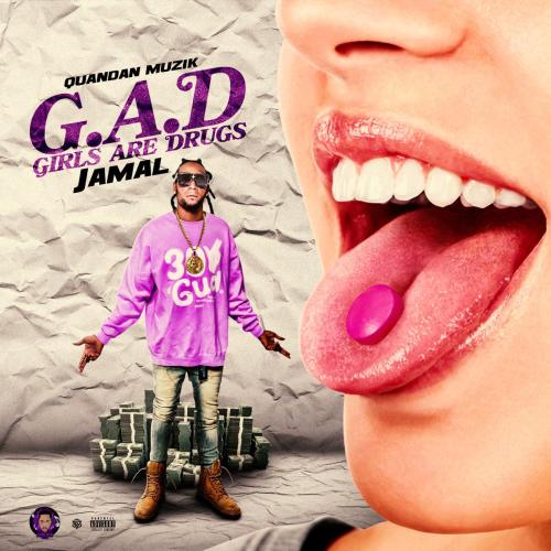 Jamal - Girls Are Drugs (G.A.D)