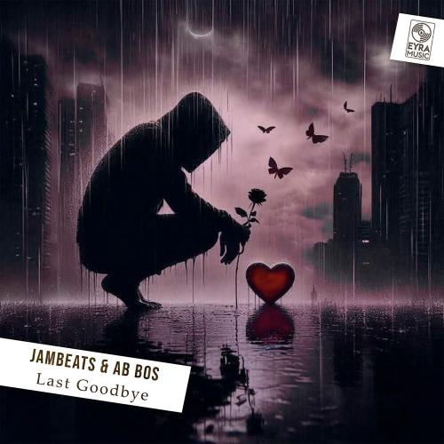 JamBeats & Ab Bos - Last Goodbye