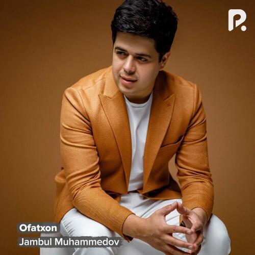 Ofatxon - Jambul Muhammedov