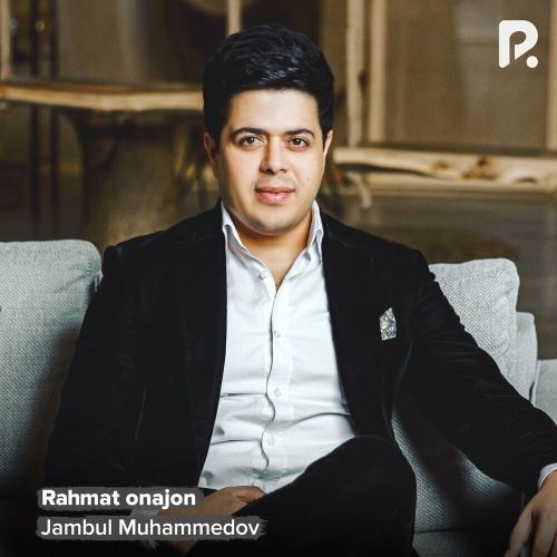 Rahmat Onajon - Jambul Muhammedov