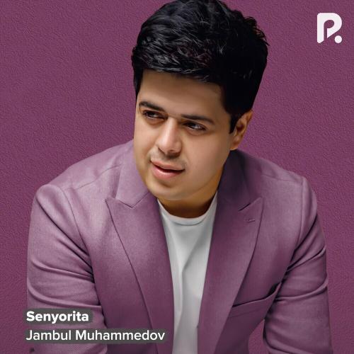 Senyorita - Jambul Muhammedov