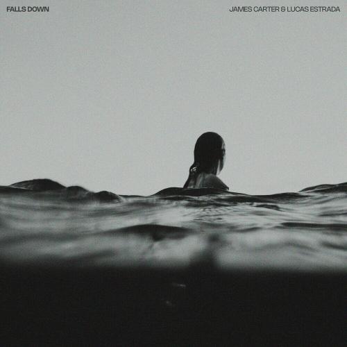 James Carter feat. Lucas Estrada - Falls Down