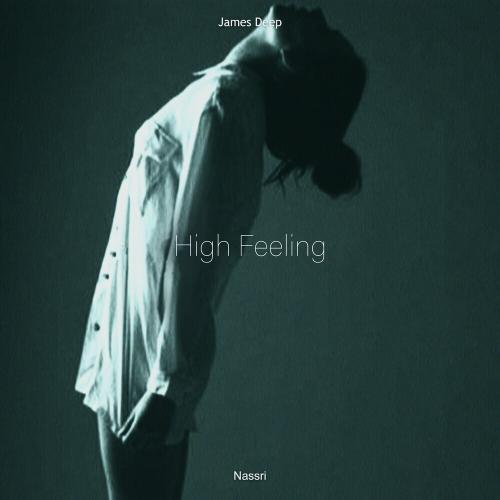 High Feeling - James Deep & Nassri