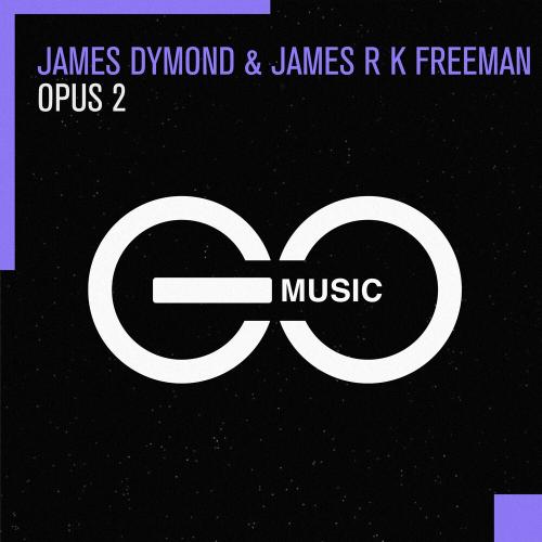 Opus 2 - James Dymond & James R K Freeman