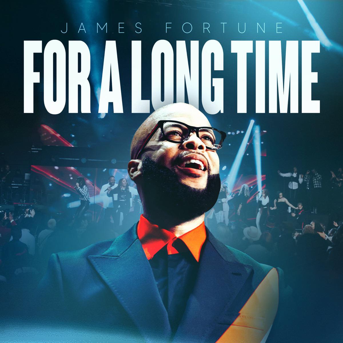 For a Long Time (Live) - James Fortune
