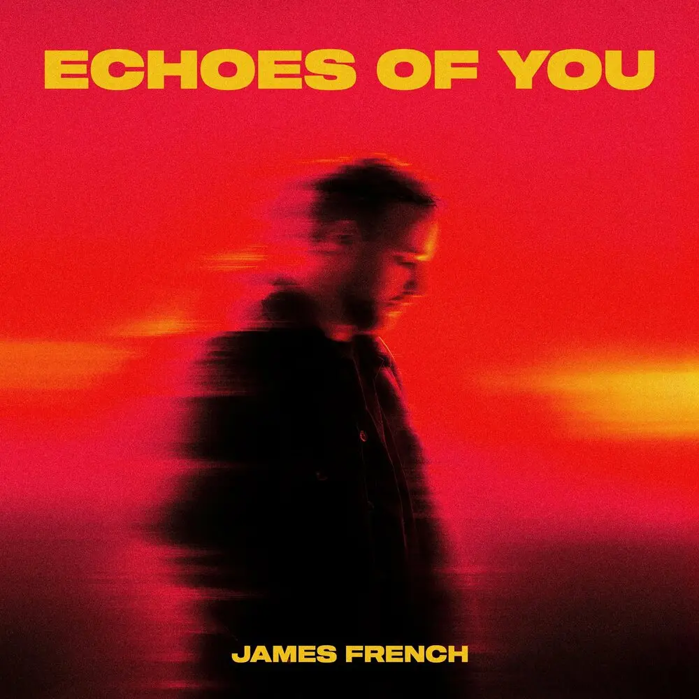 Echoes Of You - James French