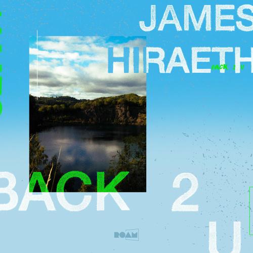 James Hiraeth - Back 2 U