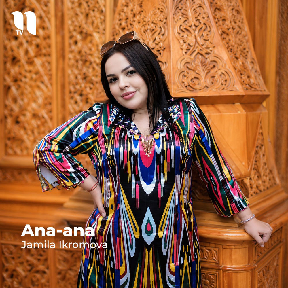 Ana-ana - Jamila Ikromova