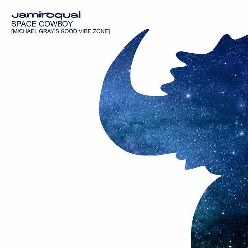 Space Cowboy (Michael Gray's Good Vibe Zone - Jamiroquai
