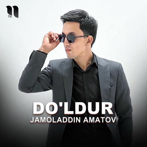 Do'ldur - Jamoladdin Amatov
