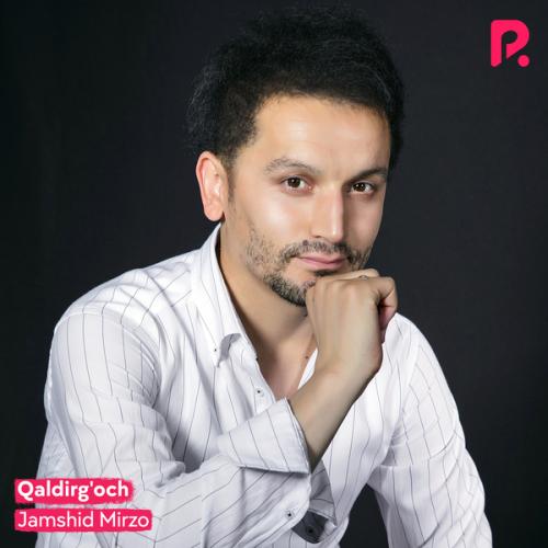 Jamshid Mirzo - Qaldirg och 