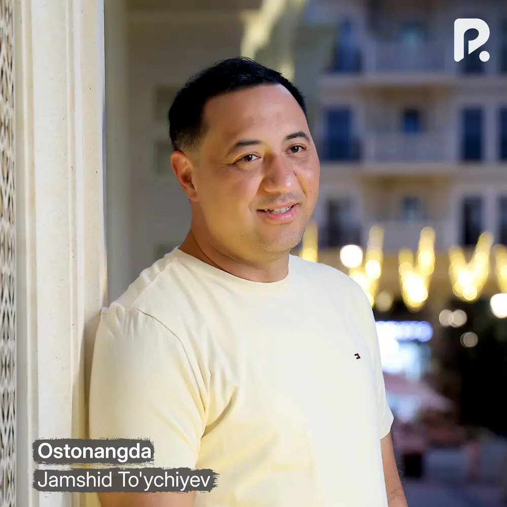 Ostonangda - Jamshid To'ychiyev