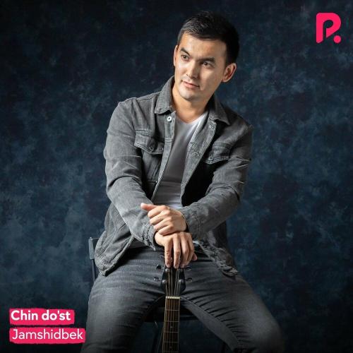 Jamshidbek - Chin do'st