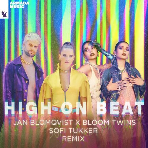Jan Blomqvist & Bloom Twins - High On Beat (Sofi Tukker Remix)