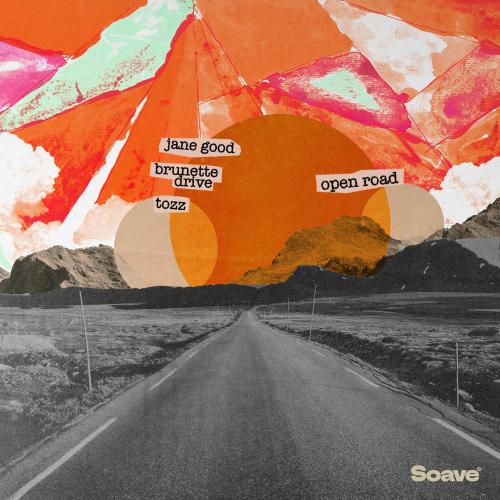 Jane Good, Brunette Drive & Tozz - Open Road