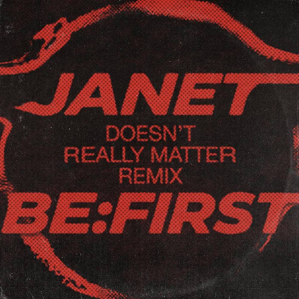 Janet Jackson & BE-FIRST - Doesn't Really Matter (Remix)