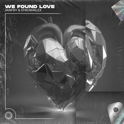 JANFRY, Strownlex - We Found Love (Techno Remix)