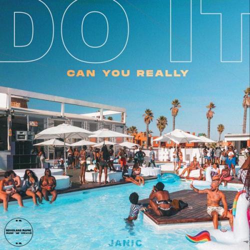 Can You Really Do It - Janic