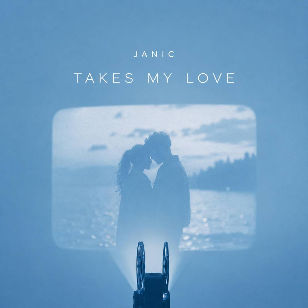 Takes My Love - Janic