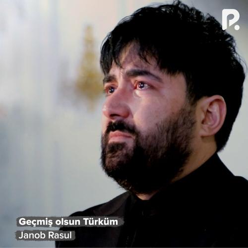 Geçmiş Olsun Türküm - Janob Rasul