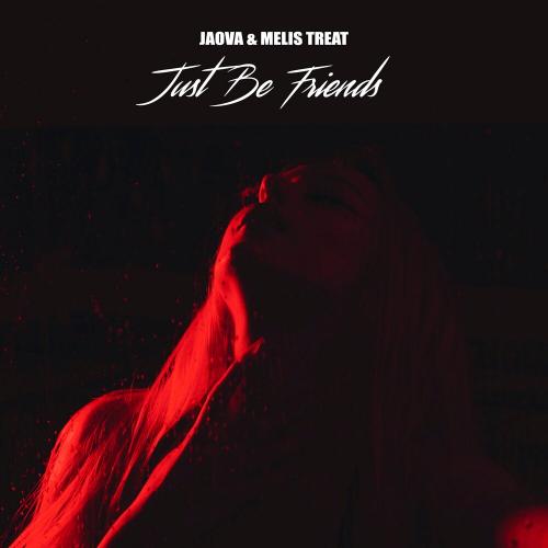 Just Be Friends - JAOVA feat. Melis Treat
