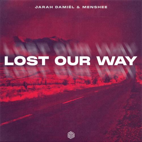 Jarah Damiel & Menshee - Lost Our Way