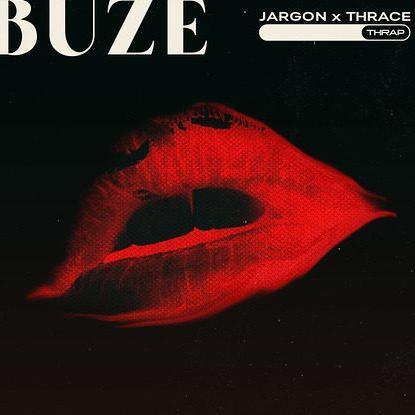 Jargon & Thrace - Buze