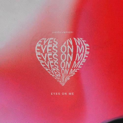 Jarico & Movedi - Eyes on Me