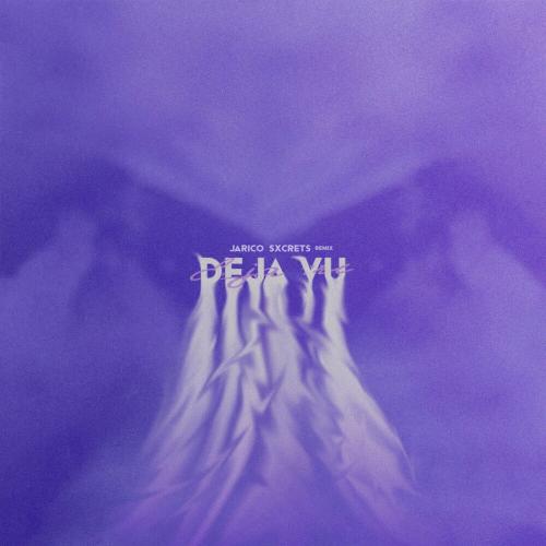 Jarico & Sxcrets - Deja Vu (Sxcrets Remix)