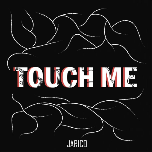 Touch Me - Jarico
