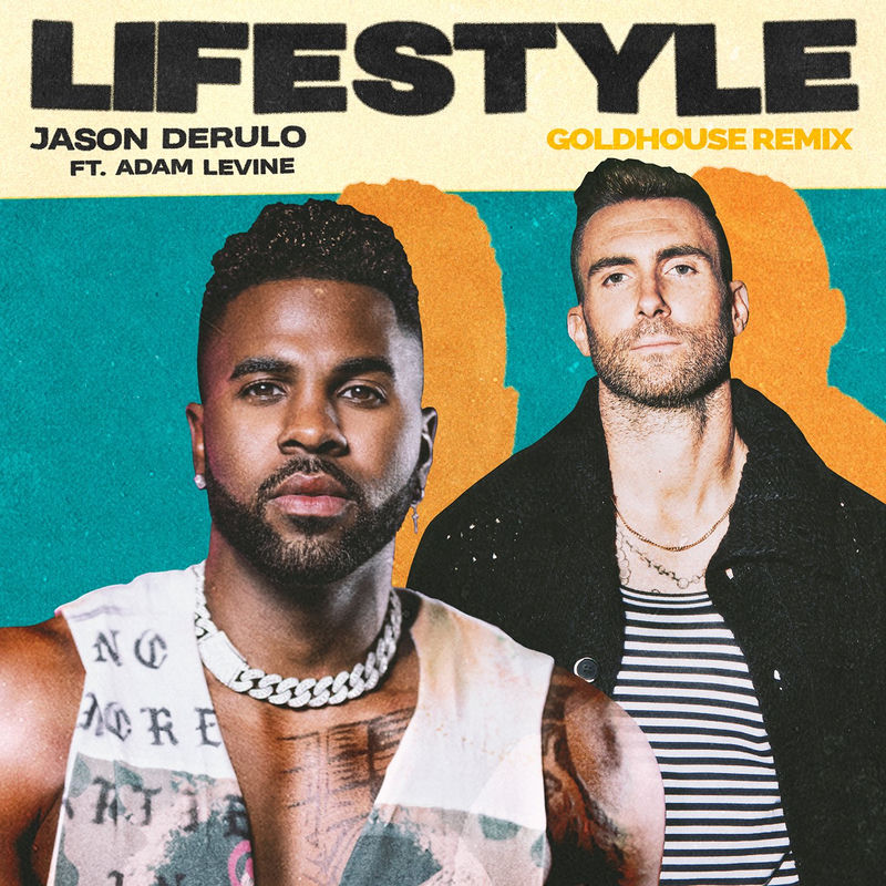 Lifestyle (Feat. Adam Levine) (Goldhouse Remix) - Jason Derulo feat. Goldhouse & Adam Levine