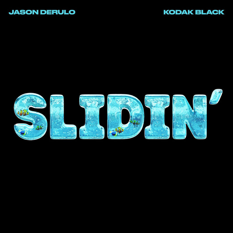 Slidin' (Feat. Kodak Black) - Jason Derulo feat. Kodak Black