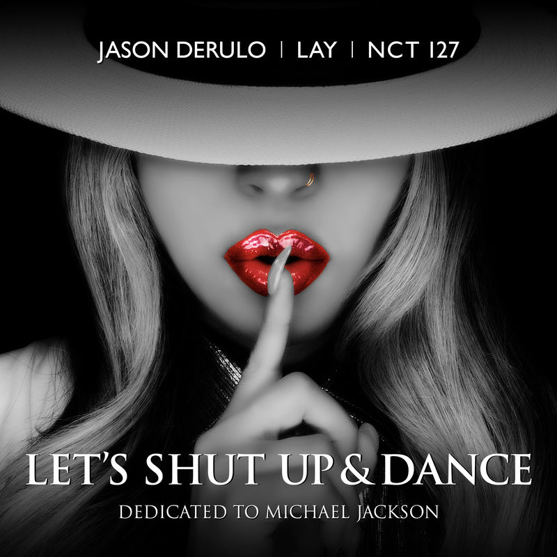 Let's Shut Up & Dance - Jason Derulo, Lay & NCT 127